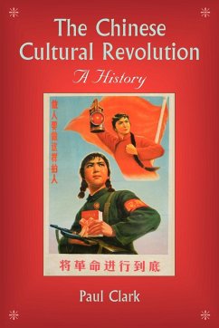The Chinese Cultural Revolution - Clark, Paul