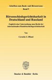 Börsenschiedsgerichtsbarkeit in Deutschland und Russland.