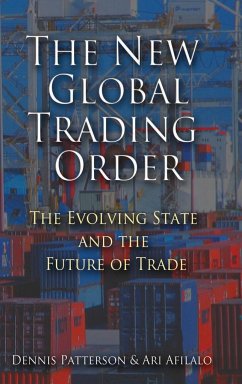 The New Global Trading Order - Patterson, Dennis; Afilalo, Ari