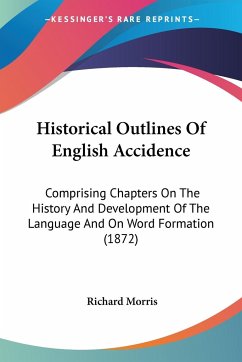 Historical Outlines Of English Accidence - Morris, Richard