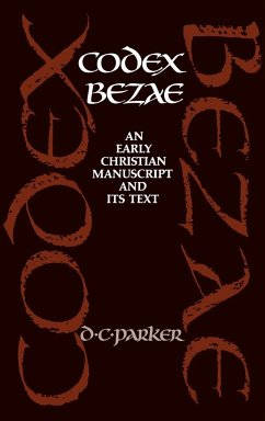 Codex Bezae - Parker, D. C.; Parker, David C.; David C., Parker