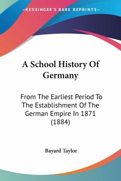 A School History Of Germany - Taylor, Bayard