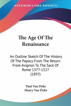 The Age Of The Renaissance - Dyke, Paul Van