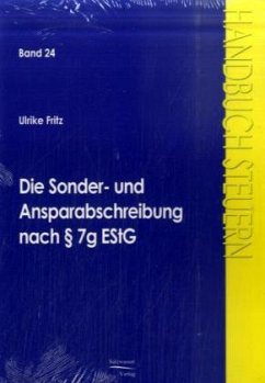 Die Sonder- und Ansparabschreibung nach § 7g EStG - Fritz, Ulrike