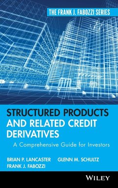 Structured Products and Related Credit Derivatives - Lancaster, Brian P.;Schultz, Glenn M.;Fabozzi, Frank J.