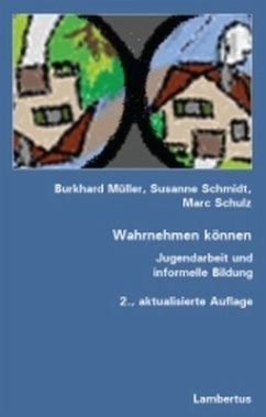 Wahrnehmen können - Müller, Burkhard; Schmidt, Susanne; Schulz, Marc