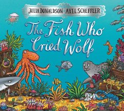 The Fish Who Cried Wolf - Donaldson, Julia