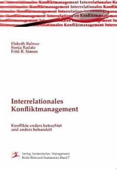 Interrelationales Konfliktmanagement - Simon, Fritz B;Radatz, Sonja;Balmer, Elsbeth
