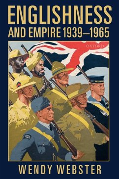Englishness and Empire 1939-1965 (Paperback) - Webster, Wendy