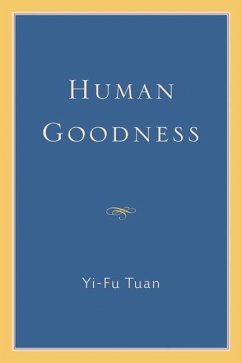 Human Goodness - Tuan, Yi-Fu