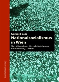 Nationalsozialismus in Wien - Botz, Gerhard