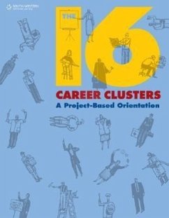 The 16 Career Clusters: A Project-Based Orientation - South-Western Educational Publishing