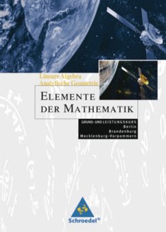 Lineare Algebra, Analytische Geometrie, Grund- und Leistungskurs / Elemente der Mathematik - Qualifikationsphase Berlin, Brandenburg, Mecklenburg-Vorpommern