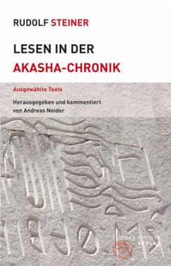 Lesen in der Akasha-Chronik - Steiner, Rudolf
