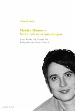 Monika Hauser - Nicht aufhören anzufangen - Louis, Chantal