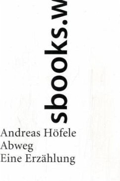 Abweg - Höfele, Andreas