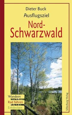 Ausflugsziel Nordschwarzwald - Buck, Dieter