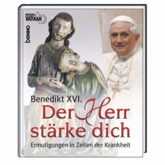 Der Herr stärke dich - Benedikt XVI.