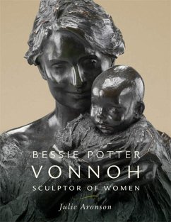 Bessie Potter Vonnoh: Sculptor of Women - Aronson, Julie