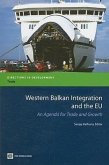 Western Balkan Integration and the Eu: An Agenda for Trade and Growth