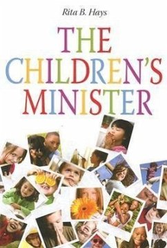 The Children's Minister - Hays, Rita B.