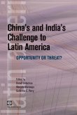 China's and India's Challenge to Latin America: Opportunity or Threat?