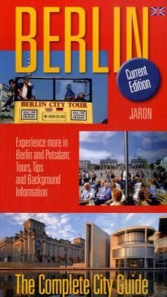 Berlin, The Complete City Guide