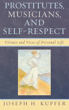 Prostitutes, Musicians, and Self-Respect - Kupfer, Joseph H.