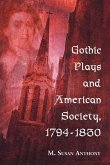 Gothic Plays and American Society, 1794-1830