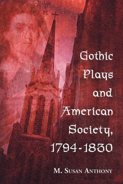 Cover Gothic Plays and American Society, 1794-1830