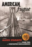 American Fugue: A Novel by Alexis Stamatis