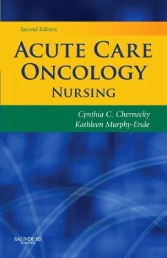 Acute Care Oncology Nursing - Chernecky, Cynthia C.;Murphy-Ende, Kathleen