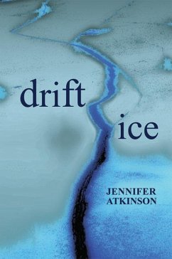 Drift Ice - Atkinson, Jennifer