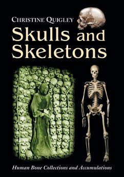 Skulls and Skeletons - Quigley, Christine