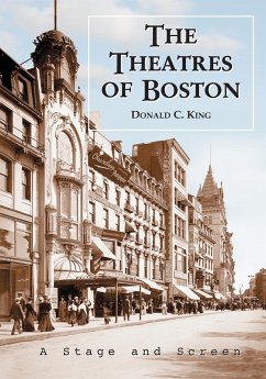 The Theatres of Boston - King, Donald C.