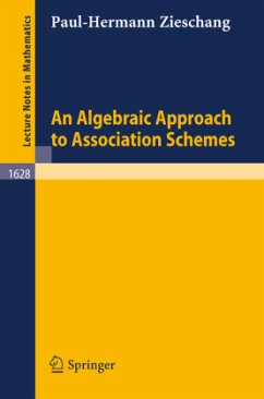 An Algebraic Approach to Association Schemes - Zieschang, Paul-Hermann