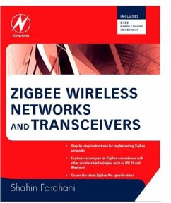 Designing ZigBee Networks and Transceivers - Farahani, Shahin