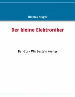 Der kleine Elektroniker - Krüger, Thomas