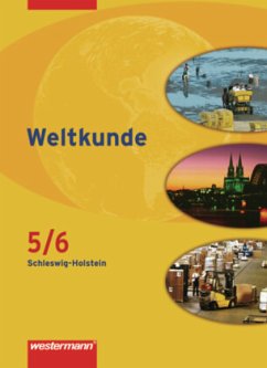 Weltkunde - Gesellschaftslehre für Gemeinschaftsschulen in Schleswig-Holstein - Ausgabe 2008 / Weltkunde, Ausgabe Schleswig-Holstein