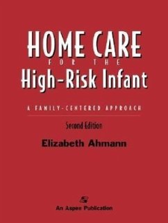 Home Care for the High Risk Infant 2e - Ahmann, Elizabeth; Ahmann
