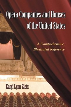 Opera Companies and Houses of the United States - Zietz, Karyl Lynn