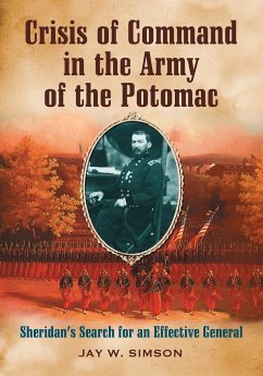 Crisis of Command in the Army of the Potomac - Simson, Jay W.