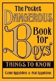 Things to Know / The Pocket Dangerous Book for Boys