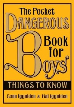 Things to Know / The Pocket Dangerous Book for Boys - Iggulden, Conn; Iggulden, Hal