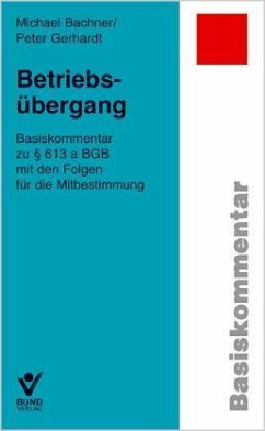 Betriebsübergang, Basiskommentar - Bachner, Michael; Gerhardt, Peter