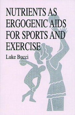 Nutrients as Ergogenic Aids for Sports and Exercise - Bucci, Luke R
