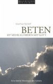 Beten ist mehr als Reden mit Gott