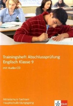 Trainingsheft Abschlussprüfung Englisch. Hauptschulbildungsgang. Mittelschule Sachsen