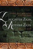 Daughter Zion, Mother Zion