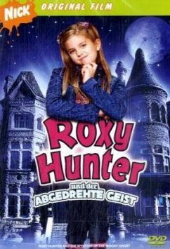 Roxy Hunter und der abgedrehte Geist